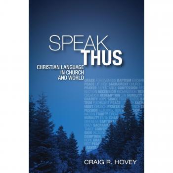 Speak Thus: Christian Language in Church and World