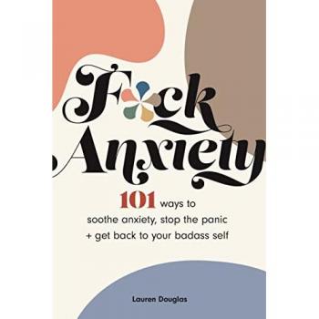 Fck Anxiety by Lauren Douglas
