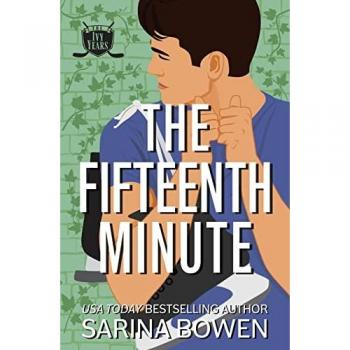 The Fifteenth Minute: A Hockey Romance (The Ivy Years, Band 5)