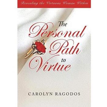 The Personal Path to Virtue: Revealing the Virtuous Woman Within