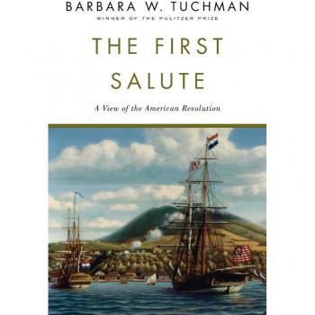 The First Salute : A View of the American Revolution, by Barbara W. Tuchman