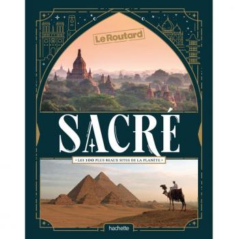 Sacré, les 100 plus beaux sites de la planète