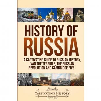 History, Captivating: History of Russia