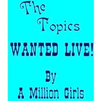 Wanted live by a million girls