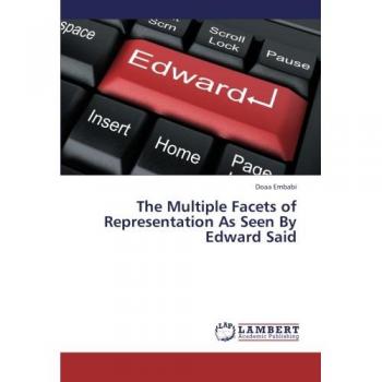 The Multiple Facets of Representation As Seen By Edward Said