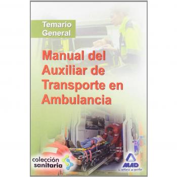 Manual del auxiliar de transporte en ambulancia. (Tapa blanda).