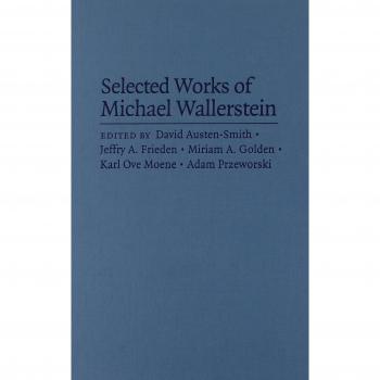Selected Works of Michael Wallerstein: The Political Economy of Inequality, Unions, and Social Democracy