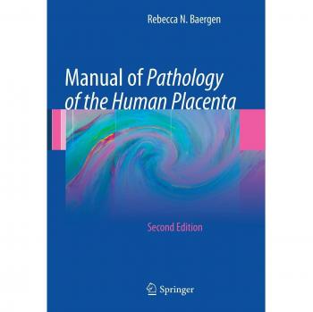 Baergen, Rebecca N: Manual of Pathology of the Human Placenta