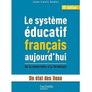 Le système éducatif français aujourd'hui : De la maternelle à la terminale