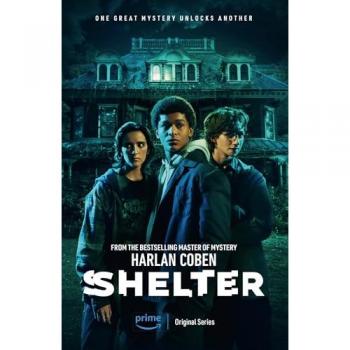 Shelter : A gripping thriller from the #1 bestselling creator of hit Netflix show Fool Me Once