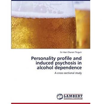 Personality profile and induced psychosis in alcohol dependence: A cross sectional study