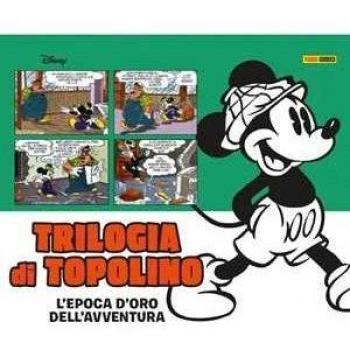 Trilogia di Topolino. L'epoca d'oro dell'avventura