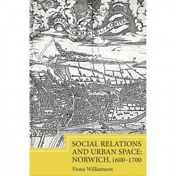 Vitalsource Technologies, Inc. Social Relations And Urban Space: Norwich, 1600-1700