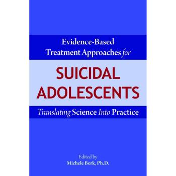 EvidenceBased Treatment Approaches for Suicidal Adolescents