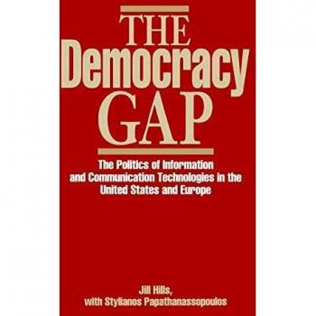 The Democracy Gap: The Politics of Information and Communication Technologies in the United States and Europe