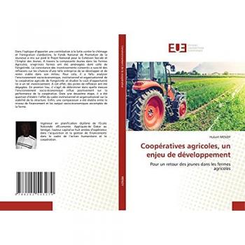 Coopératives agricoles, un enjeu de développement: Pour un retour des jeunes dans les fermes agricoles