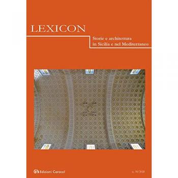 Lexicon. Storie e architettura in Sicilia e nel Mediterraneo (2020). Vol. 30