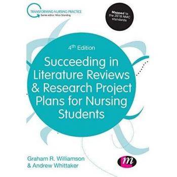 Succeeding in Literature Reviews and Research Project Plans for Nursing Students (Transforming Nursing Practice)