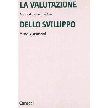 La valutazione dello sviluppo. Manuale di metodi e strumenti
