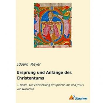 Ursprung und Anfänge des Christentums: 2. Band