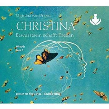 Christina, Band 3: Bewusstsein schafft Frieden (mp3-CDs)