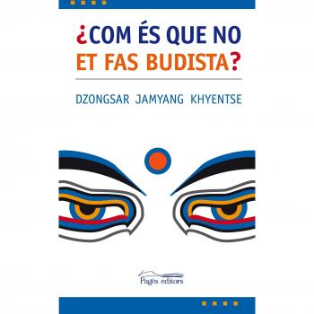 Com és que no et fas budista?