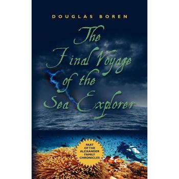The Final Voyage of the Sea Explorer, by Douglas Boren