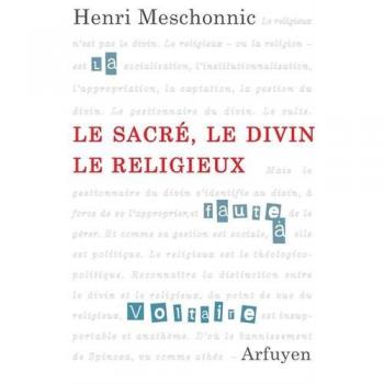 Le sacré, le divin, le religieux : Suivi d'un entretien avec Anne Mounic