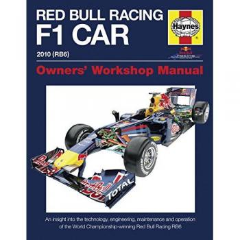 Red Bull Racing F1 Car Manual: An Insight into the Technology, Engineering, Maintenance and Operation of the World Championship-winning Red Bull ... Racing RB6