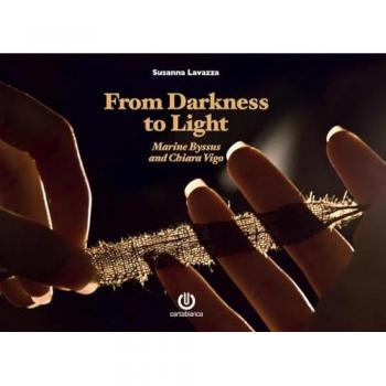 From darkness to light. Marine Byssus and Chiara Vigo. Nuova ediz.