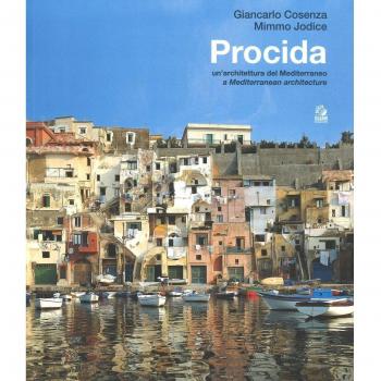 Procida. Un'architettura del Mediterraneo. Ediz. italiana e inglese