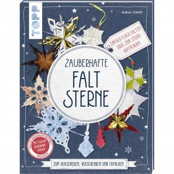 Zauberhafte Faltsterne (kreativ.kompakt): Zum Verschenken, Verschicken und Erfreuen. Inkl. Vorlagen zum Download und als Plotterdateien. Extra: Ein Bogen Geschenkpapier