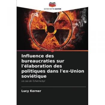 Kerner, Lucy: Influence des bureaucraties sur l'élaboration des politiques dans l'ex-Union soviétique