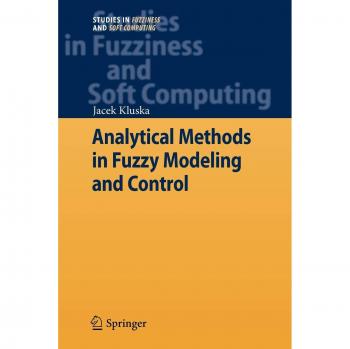 Analytical Methods in Fuzzy Modeling and Control