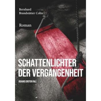 Schattenlichter der Vergangenheit: Oskars erster Fall
