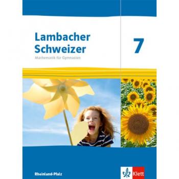 Lambacher Schweizer Mathematik 7. Ausgabe Rheinland-Pfalz: Schulbuch Klasse 7 (Lambacher Schweizer Mathematik. Ausgabe für Rheinland-Pfalz ab 2021)
