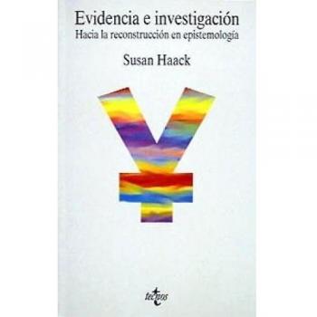Evidencia e investigacion/ Evidence and research: Hacia Una Reconstruccion En Epistemologia/ Towards an Epistemology Reconstruc