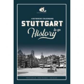 Patrick Mikolaj Stuttgart History To Go: 4 Historische Stadtspaziergänge