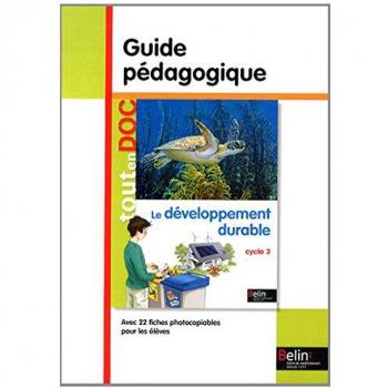 Le developpement durable: Guide pedagogique, Morvan s / morvan l / morvan a