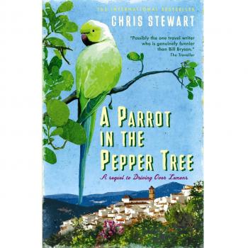 A Parrot in the Pepper Tree: A Sequel to Driving over Lemons
