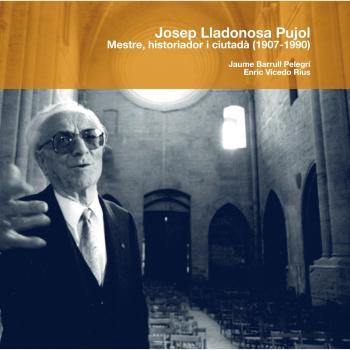 Josep lladonosa pujol: mestre, historiador i ciutadà (1907-1990)