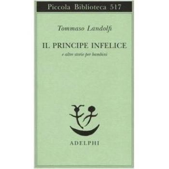 Il principe infelice e altre storie per bambini