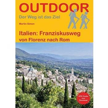 Martin Simon Italien: Franziskusweg: Von Florenz Nach Rom (Outdoor Pilgerführer)