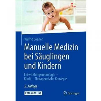 Manuelle Medizin bei Säuglingen und Kindern: Entwicklungsneurologie