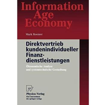 Direktvertrieb kundenindividueller Finanzdienstleistungen. Ökonomische Analyse und systemtechnische Gestaltung