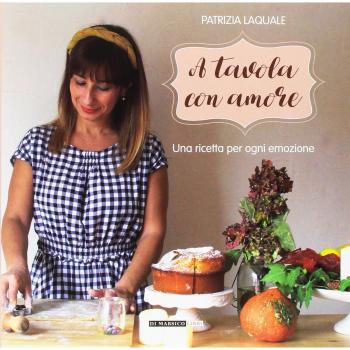 A tavola con amore. Una ricetta per ogni emozione