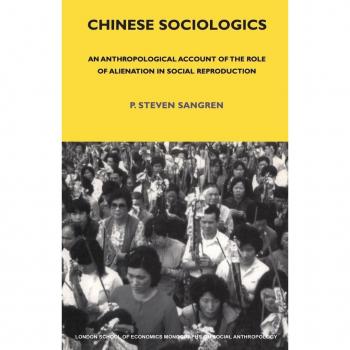 Chinese Sociologics,  London School of Economics Monographs on Social Anthropology, Vol. 72