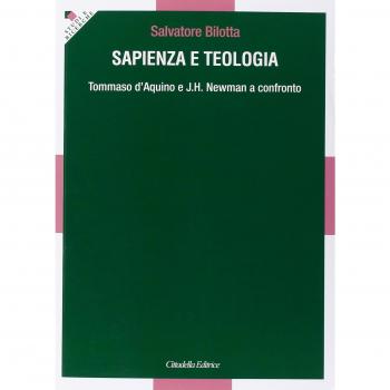 Sapienza e teologia. Tommaso D'Aquino e J. H. Newman a confronto