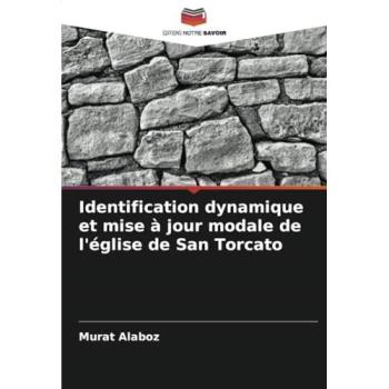 Alaboz, Murat: Identification dynamique et mise à jour modale de l'église de San Torcato