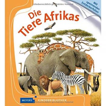 Delphine Gravier-Badreddine Die Tiere Afrikas: Meyers Kinderbibliothek 14